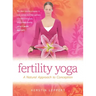 Fertility Yoga: A Natural Approach to Conception