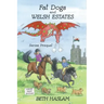 Fat Dogs and Welsh Estates LARGE PRINT