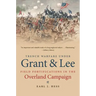 Trench Warfare under Grant and Lee: Field Fortifications in the Overland Campaign