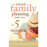 Natural Family Planning Made Easy In 5 Minutes A Day