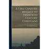 A First Century Message to Twentieth Century Christians