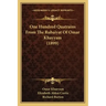 One Hundred Quatrains From The Rubaiyat Of Omar Khayyam (1899)