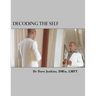 Decoding The Self: A Self-Awareness Workbook