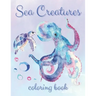 Coloring Book Sea Creatures: Ocean Life Themed Creative Activity for Kids, Teens and Adults - Relaxing Gift for Boys and Girls (Large 8.5x11 Inch,
