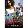 Long Live the Queen