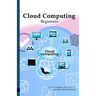 Cloud Computing: Beginners: White Edition