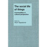 The Social Life of Things