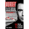 Murder Casebook Volume 1: 12 Shocking True Crime Cases