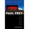 Paul Frey: A Story Never Predicted: From Trucking to the World Opera Stage