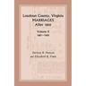 Loudoun County, Virginia Marriages After 1850: Volume II, 1881-1900