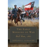 Early Morning of War: Bull Run, 1861