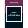 Nuova; or, The New Bee