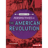 Perspectives on the American Revolution