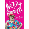 Waiting 'Round To Die