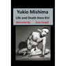 Yukio Mishima: Life, Death, Hara Kiri