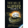 There Will Be War Volume VI