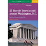 25 Bicycle Tours in and Around Washington, D. C.: From National Monuments to Country Roads