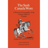 The Sash Canada Wore: A Historical Geography of the Orange Order in Canada