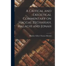 A Critical and Exegetical Commentary on Haggai, Zechariah, Malachi and Jonah