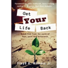Get Your Life Back: Break Free from the Cycle of Hurt, Pain, and Bitterness