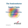 The Semiconductor Supply Chain - Enterprise-Wide Planning Challenges