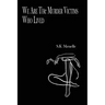 We Are the Murder Victims Who Lived