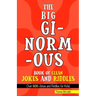The Big, Ginormous Book of Clean Jokes and Riddles: Over 600 Jokes and Riddles for Kids!