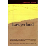 Lawyerland: An Unguarded, Street-Level Look at Law & Lawyers Today