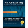 PMI-ACP Exam Prep: Questions, Answers, & Explanations