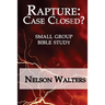 Rapture: Case Closed? (small group bible study)