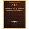 Astrology of the Old Testament or the Lost Word Regained