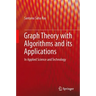 Graph Theory with Algorithms and Its Applications: In Applied Science and Technology