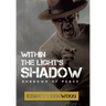 Within the Light's Shadow: Shadows of Peace