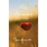 Holy Adventure: A Spiritual Memoir