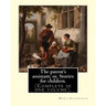 The parent's assistant; or, Stories for children. By: Maria Edgeworth (Complete in one volume).: The Parent's Assistant is the first collection of chi