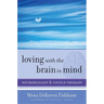 Loving with the Brain in Mind: Neurobiology and Couple Therapy