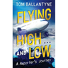 Flying High... and Low: A Reporter's Journey