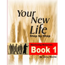 Your New Life Step by Step - Book 1