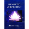 Hermetic Meditation by Martin Faulks