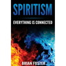 Spiritism - Everything is Connected