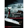 The Haunted Tropics: Caribbean Ghost Stories
