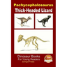 Pachycephalosaurus - Thick-Headed Lizard