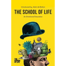 The School of Life: An Emotional Education: An Emotional Education