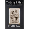 Two Jersey Brothers: Stories from Our Haledon Boyhood 1939-1953