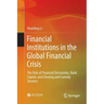 Financial Institutions in the Global Financial Crisis: The Role of Financial Derivatives, Bank Capital, and Clearing and Custody Services