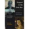 Trapped in the Cold War: The Ordeal of an American Family