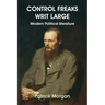 Control Freaks Writ Large: Modern Political literature