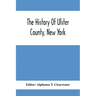 The History Of Ulster County, New York