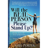 Will the Real Person Please Stand Up? Rising Above the Fear of Rejection