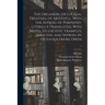 The Organon, or Logical Treatises, of Aristotle. With the Introd. of Porphyry. Literally Translated, With Notes, Syllogistic Examples, Analysis, and I